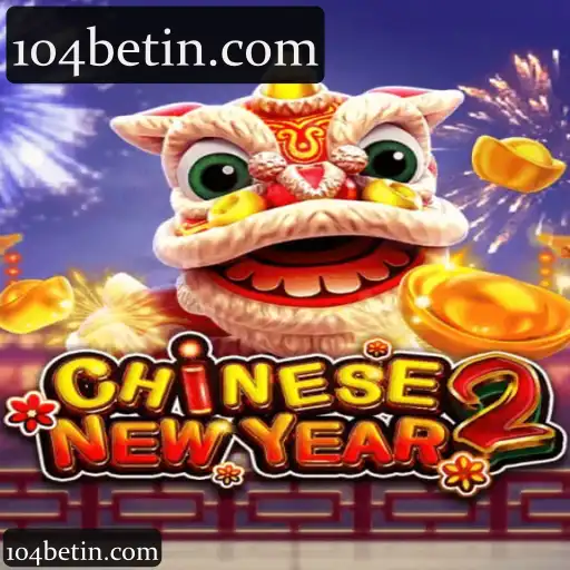 Descubra o Envolvente Mundo do CHINESENEWYEAR2 na 104bet