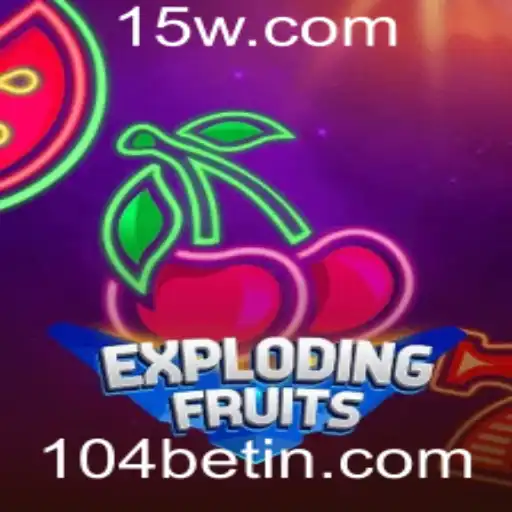 ExplodingFruits: Um Jogo Empolgante e Vibrante com 104bet