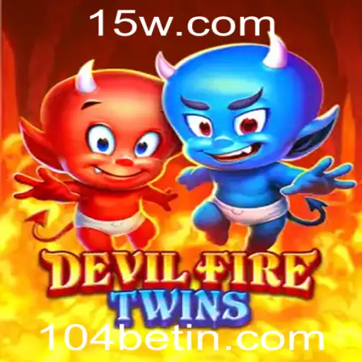 DevilFireTwins: Um Mergulho no Mundo Estratégico de 104bet